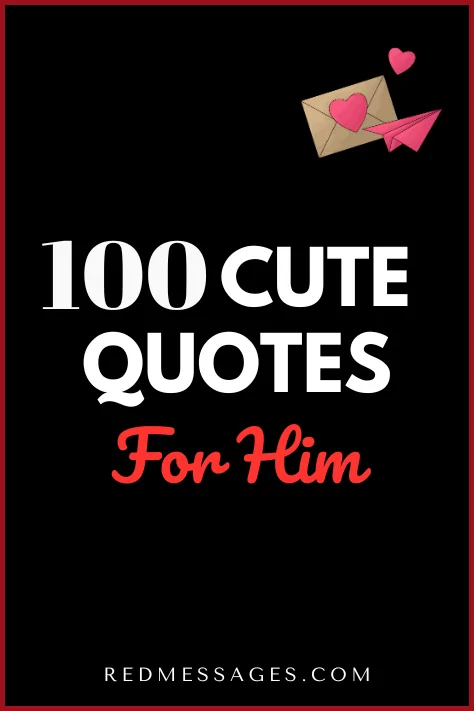 Cute Quotes for Him