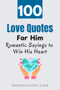 100+ Love Quotes for Him: Romantic Sayings to Win His Heart