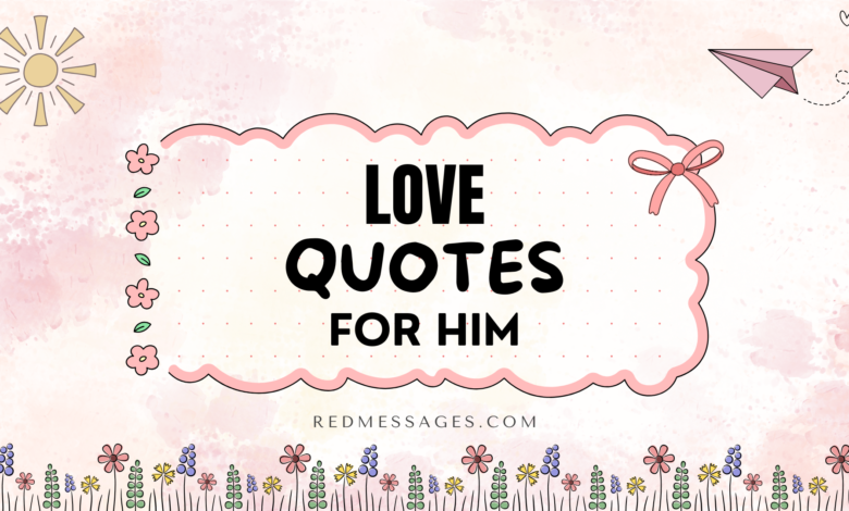 Love Quotes for Him