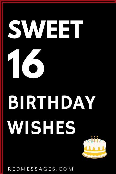 sweet-16-birthday-wishes Sweet 16 Birthday Wishes