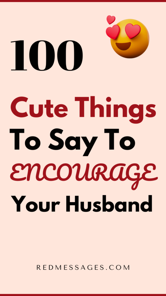 Encouraging Words For Husband