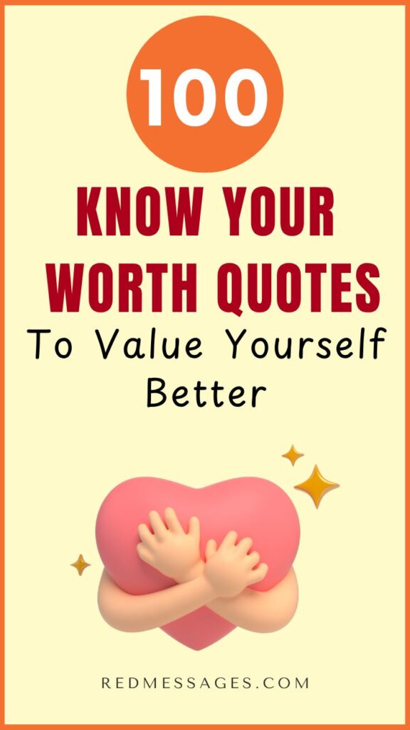 Know Your Worth Quotes