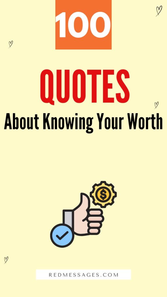 Know Your Worth Quotes