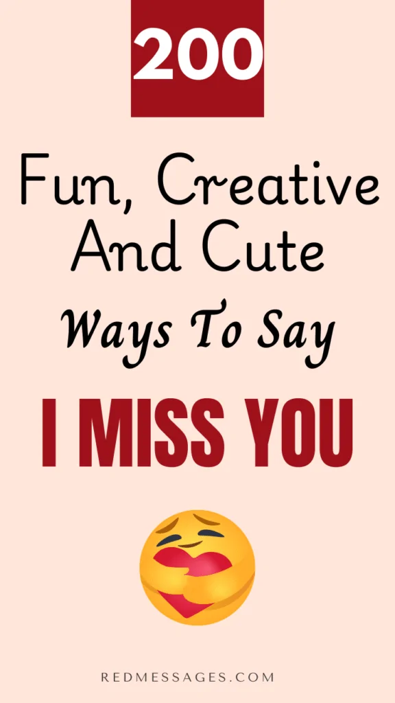  Ways To Say “I Miss You” 