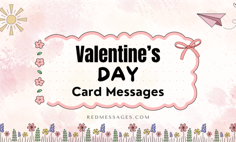 Valentine’s Day Card Messages