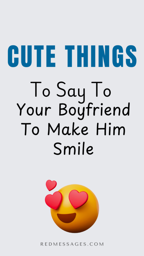 Cute Things To Say To Your Boyfriend