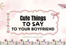 Cute Things To Say To Your Boyfriend