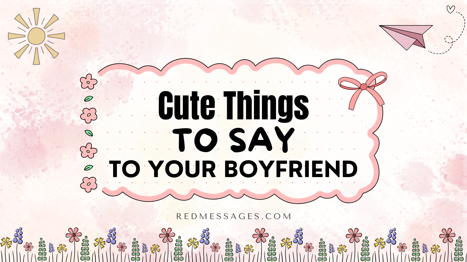 Cute Things To Say To Your Boyfriend
