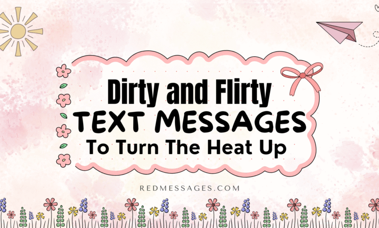 Dirty text messages for him and her