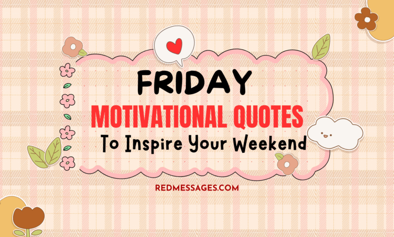 friday motivational quotes