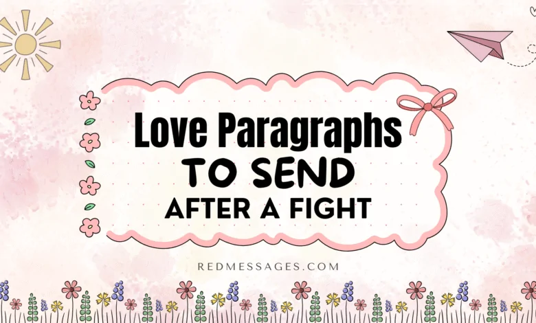 Love Paragraphs To Send After A Fight