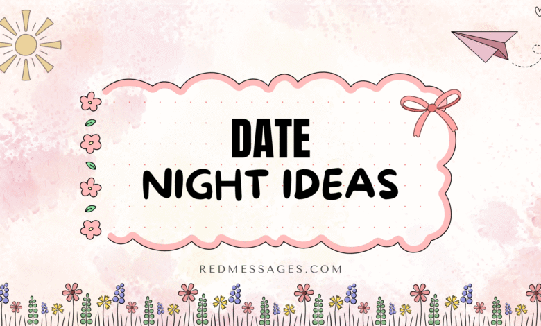 Date Night Ideas