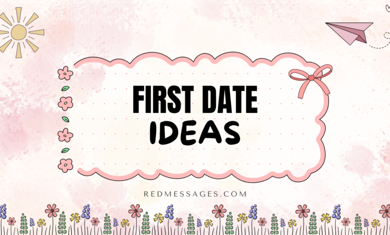 First Date Ideas