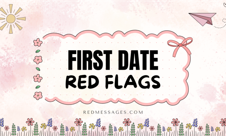 first date red flags