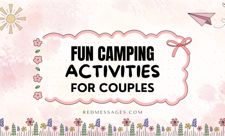 Fun Camping Activities For Couples