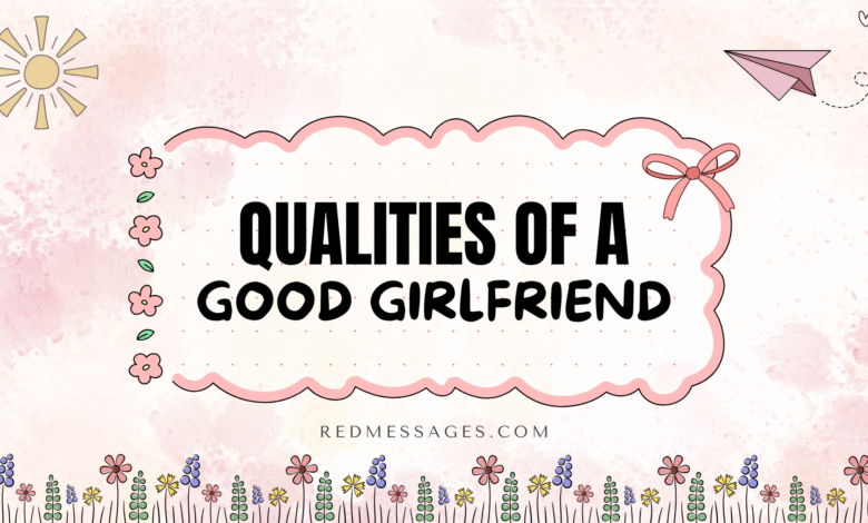 Qualities Of A Good Girlfriend