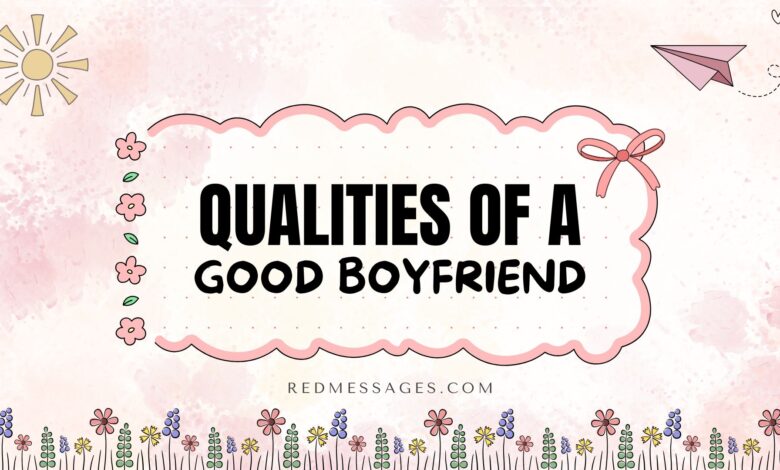 Qualities of a Good Boyfriend
