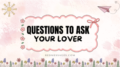 Questions To Ask Your Lover
