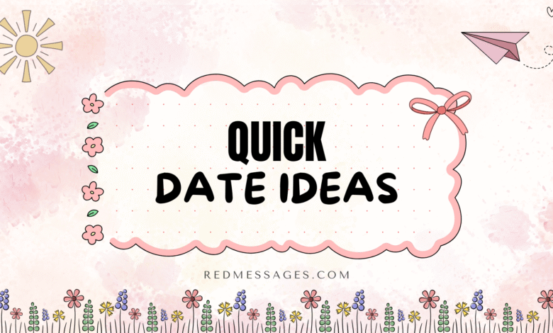Quick Date Ideas