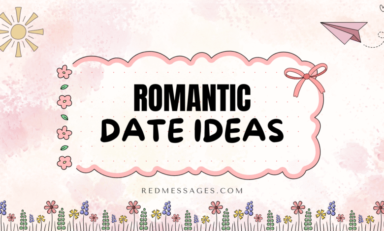 Romantic Date Ideas