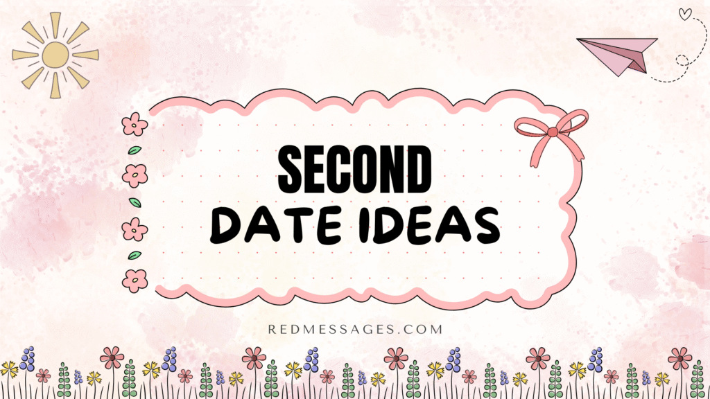 28-good-second-date-ideas-that-will-lead-to-a-third-red-messages