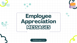 150+ Employee Appreciation Messages for Every Occasion