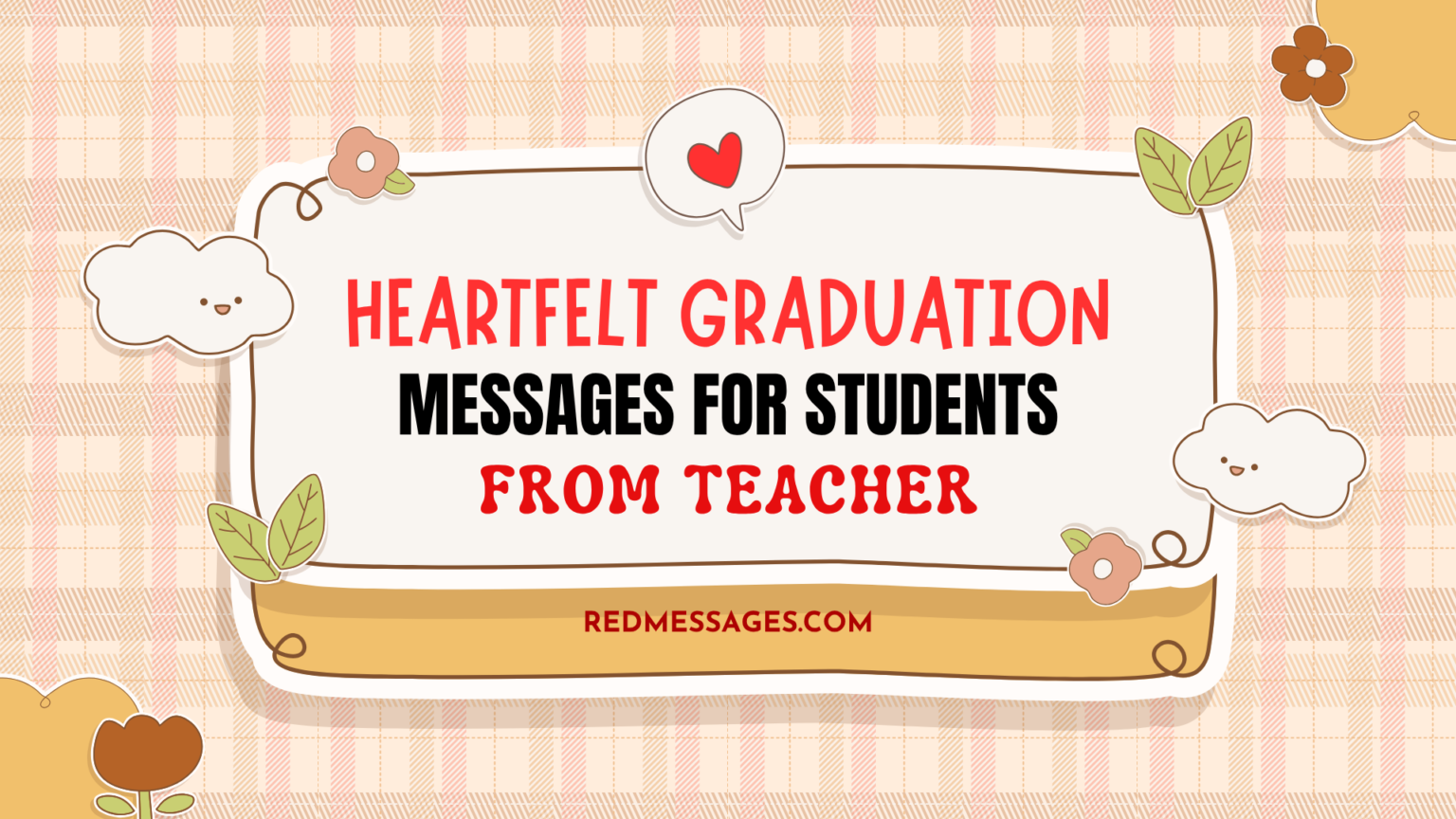 160+ Heartfelt Graduation Messages for Students from Teacher