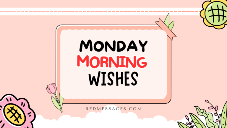 120+ Happy Monday Morning Wishes, Messages & Greetings